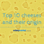 Los 10 Mejores Quesos y su Origen en