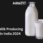 Top-10 Milk Producing States in India 2024