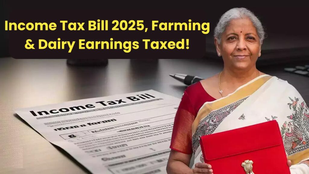 Big Change Income Tax Bill 2025 to Tax Farming & Dairy Earnings