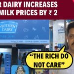 Mother Dairy Increases Milk Prices By Rs 2 Per Litre