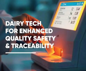 DAIRY TECH FOR ENHANCED QUALITY SAFETY & TRACEABILITY